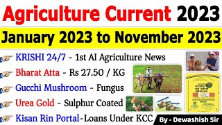 Agriculture Current Affairs 2023  January to November 2023  Current Affairs 2023 agriculture [upl. by Enimasaj]