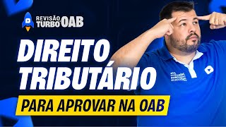 Direito TRIBUTÁRIO para OAB como você nunca viu  Revisão Turbo 1ª Fase 42º Exame OAB [upl. by Nonnad702]