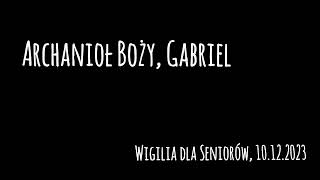 quotArchanioł Boży Gabrielquot Wigilia dla Seniorów 10122023 [upl. by Burnside]