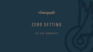 ELECTRONIC GROUPSET CAMPAGNOLO EPS  ZERO SETTING [upl. by Swartz671]