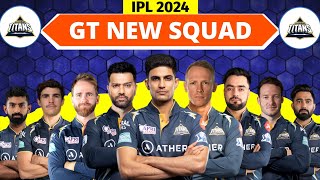 IPL 2024  Gujarat Titans Team Full Squad  GT New Squad 2024  GT Team Players List 2024 [upl. by Emsoc687]