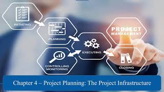 Chapter 4 Project Planning  The Project Infrastructure  Part 1 [upl. by Bron]