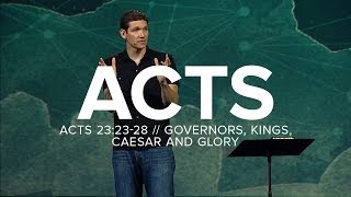 Acts Part 11  Governors Kings Caesar and Glory [upl. by Munson]