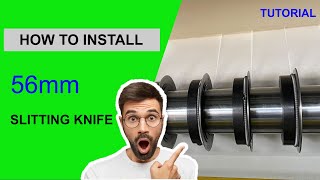 Paper Slitting Machine  How to Install Slitting Knivies 56mm [upl. by Ennayt]