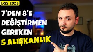 LGS 2025 İçin Değiştirmen Gereken 5 ALIŞKANLIK [upl. by Gentille367]