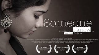 SOMEONE I KNEW  Award Winning Hindi Short Film Mumbai Maharashtra IndiaReelLife Projects2014 [upl. by Ettevroc420]