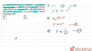 Consider Bohrs theory for hydrogen atomThe magnitude of angular momentum [upl. by Etnauj]