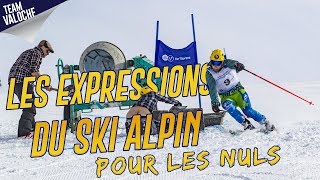 Les Expressions Du Ski Alpin Pour Les Nuls  TEAM VALOCHE [upl. by Cozmo]