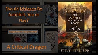 Should Malazan Be Adapted Yea or Nay A Response to Hood Himself [upl. by Aay833]