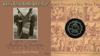 1931 Whos Your Little WhoZis ArdenOhman Orch Sylvia Froos vocal HD 78rpm [upl. by Yelhsa]