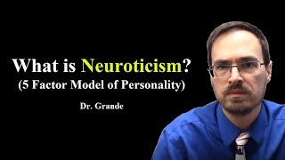 What is Neuroticism Five Factor Model of Personality [upl. by Ecirual]