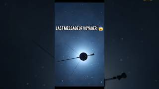 Last message of Voyager 1voyager 1 distance covered  Voyager 1 😱 fact amazingfacts shorts [upl. by Ever]