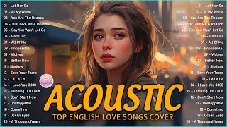 Trending Acoustic Love Songs Cover Playlist 2023 ❤️ Soft Acoustic Cover Of Popular Love Songs [upl. by Anirbys106]