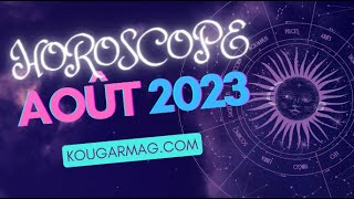 Lhoroscope du mois daoût 2023 pour les 12 signes astrologiques avec Ginette Blais astrologue [upl. by Nosylla442]