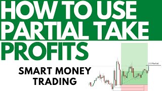 How and When to use Partial Take Profits  Smart Money Concepts [upl. by Selyn]