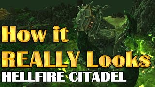 How it REALLY Looks  Hellfire Citadel [upl. by Ititrefen]