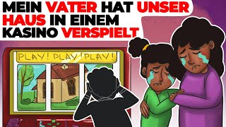 Mein Vater hat unser Haus in einem Kasino verspielt Eine Geschichte über Glücksspiel [upl. by Nanyt943]