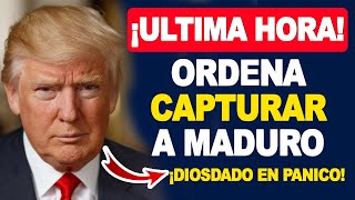 🔴ULTIMA HORA🔴TRUM DARA LA ORDEN DE CAPTURA NICOLAS Maduro y Diosdado en pánico absoluto [upl. by Vine]