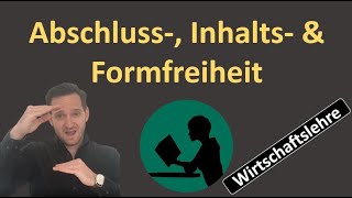 Vertragsfreiheit Abschluss Inhalts Formfreiheit [upl. by Adai]