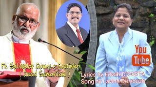 FR SALVADOR GOMES GOOD SAMARITAN LYRICS BY EDWIN DCOSTA SONG BY LAVINA DESOUZA [upl. by Eddie]