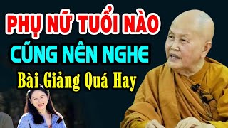 Phụ Nữ Tuổi Nào Cũng Nên Nghe Để Chuyển Nghiệp Bớt Khổ Bài Giảng Hay  Sư cô Tâm Tâm [upl. by Hyacinthe]