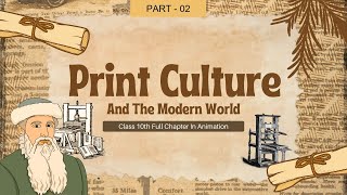 Print Culture and the Modern World Class 10 Full Animation Class 10 History Chapter 5 Part 02 [upl. by Ellehsyt843]