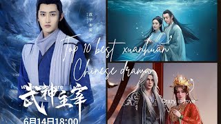 Top 10 best xuanhuan Chinese 🇨🇳 drama ♥️chinesedrama asiandrama [upl. by Enitnatsnoc910]