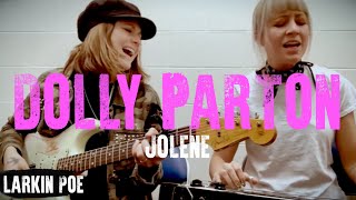 Dolly Parton quotJolenequot Larkin Poe Cover [upl. by Ial996]