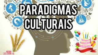 PARADIGMAS CULTURAIS [upl. by Anaeed620]