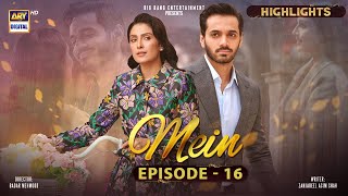 Mein Episode 16  Highlights  Ayeza Khan  Wahaj Ali  Azekah Daniel  ARY Digital [upl. by Nemzaj]