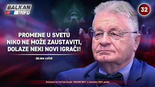 INTERVJU Dejan Lučić  Promene u svetu niko ne može zaustaviti dolaze novi igrači 12122023 [upl. by Nabroc]