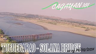 TUGUEGARAO  SOLANA BRIDGE as of April 2 2024 [upl. by Gabriela816]