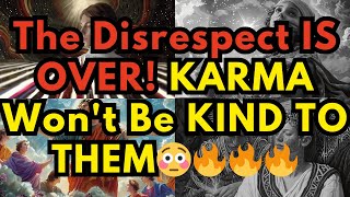 The Disrespect IS OVER KARMA Wont Be KIND TO THEM😳🔥🔥🔥 [upl. by Ecnirp544]