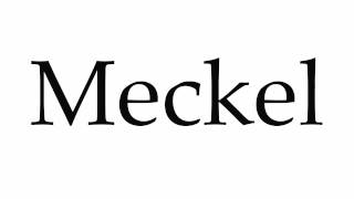 How to Pronounce Meckel [upl. by Arihday491]