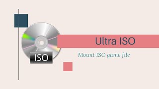 How to mount ISO game file using Ultra ISO 3 ways [upl. by Noivax]