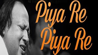 Piya Re Piya Re  Nusrat Fateh Ali Khan  complete full version  official HD video  OSA Worldwide [upl. by Brindell]