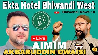 LiveAkbaruddin Owaisi  Ekta Hotel Bhiwandi West  AIMIM [upl. by Geer]