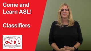 Come and Learn ASL Classifiers [upl. by Fonzie651]