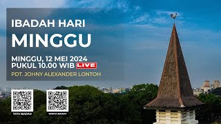 LIVE IBADAH HARI MINGGU  12 MEI 2024 PUKUL 1000 WIB [upl. by Normalie]