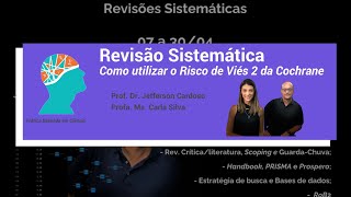 Bases da Revisão Sistemática Como utilizar o Risco de Viés 2 da Cochrane [upl. by Denby]