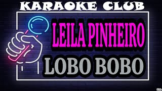 LEILA PINHEIRO  LOBO BOBO  KARAOKÊ [upl. by Noryd]