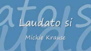 Laudato si  Mickie Krause [upl. by Durning]