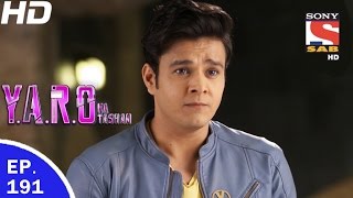 YARO Ka Tashan  यारों का टशन  Ep 191  19th Apr 2017 [upl. by Honna]