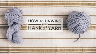 How to Unwind a Hank of Yarn [upl. by Ztnaj]