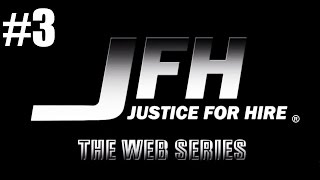 quotJFH Justice For Hire  The Web Seriesquot EPISODE 3 HD  UltraRealistic Mixed Martial Arts [upl. by Ailegnave]