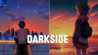 Nightcore  Darkside duet lyrics [upl. by Aniakudo]