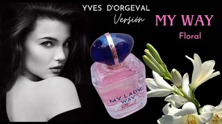 MY LADY WAY floral de YVES DORGEVAL Reseña del perfume [upl. by Wolram]