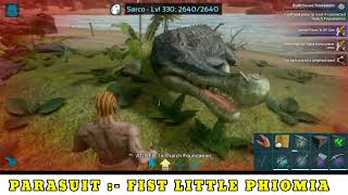 PARASUIT  FIST LITTLE PHIOMIA LEVEL 5 ARK SURVIVAL [upl. by Aneel719]