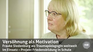 Versöhnung als Motivation für Friedensarbeit – Frauke Siedenburg Traumapädagogin  Werkstatt Zukunft [upl. by Kalvin232]