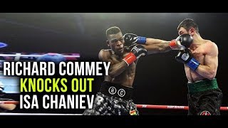 Richard Commey VS Isa Chaniev  Knockout  Highlights HD [upl. by Adaliah448]